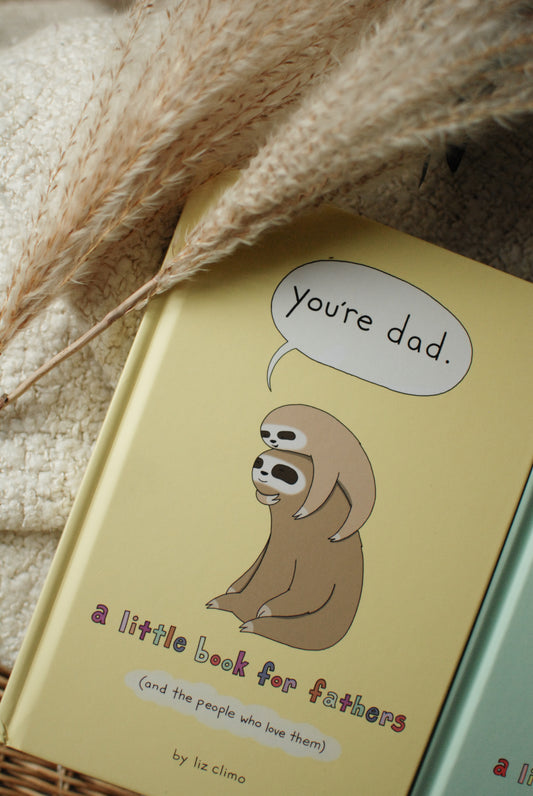 You’re dad - a little book for fathers